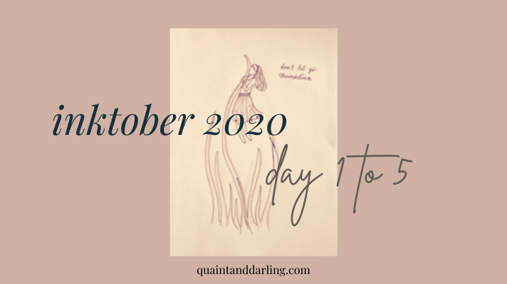 inktober 2020: day 1 to&nbsp;5