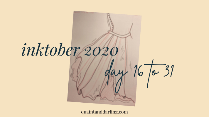 inktober 2020: day 16 to&nbsp;31